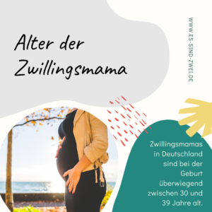 Das Alter von Zwillingsmüttern bei der Geburt, Es sind zwei DAS Zwillingsportal